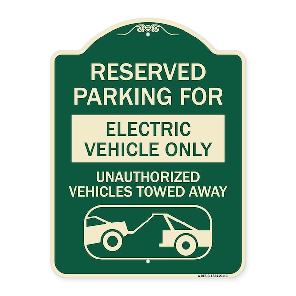 Reserved Parking for Electric Vehicle Unauthorized Vehicles Towed Away Alum, 24" x 18", G-1824-23113